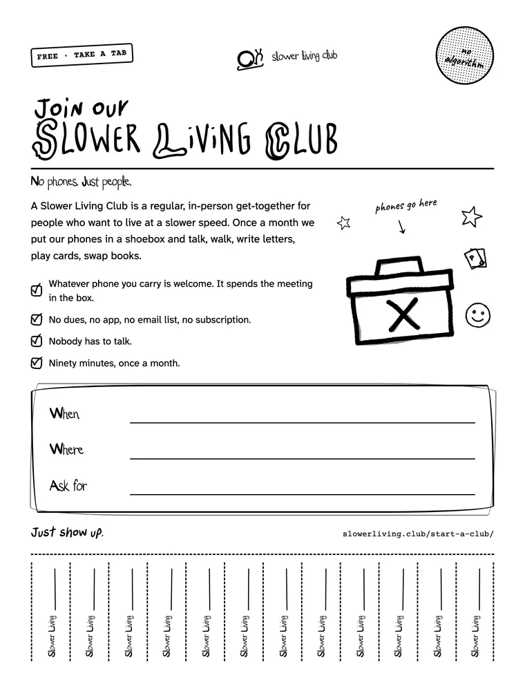 The club flyer: Join our Slower Living Club in big hand-drawn letters, blank lines for the day and the place, and tear-off tabs along the bottom